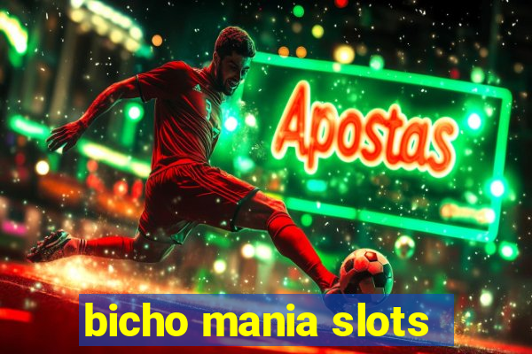 bicho mania slots