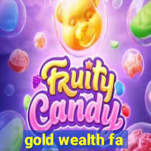 gold wealth fa