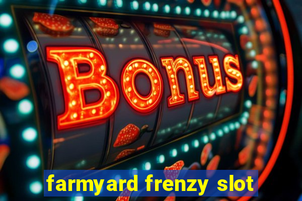 farmyard frenzy slot