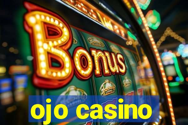 ojo casino