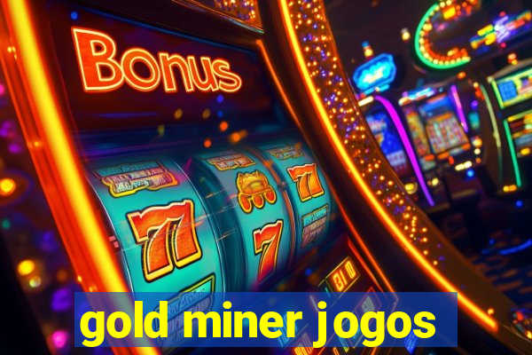 gold miner jogos