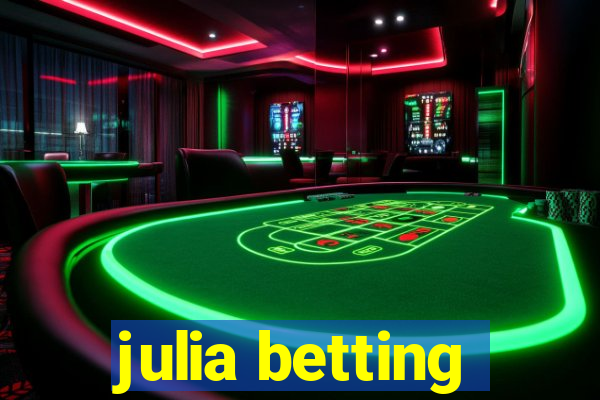 julia betting