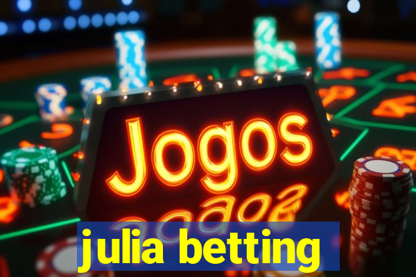 julia betting