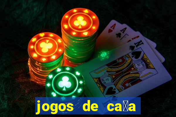 jogos de ca莽a niquel gratis