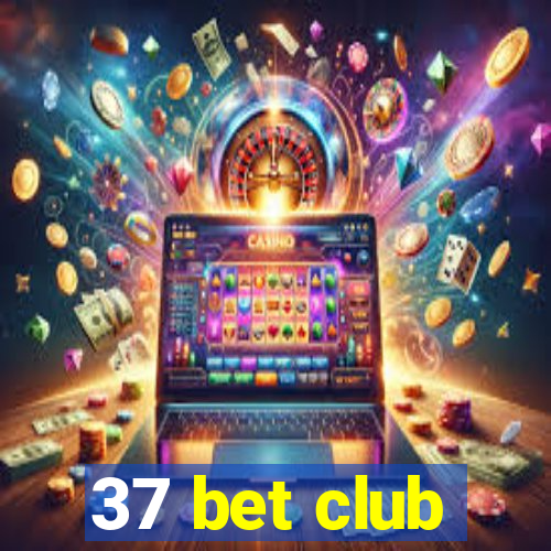 37 bet club