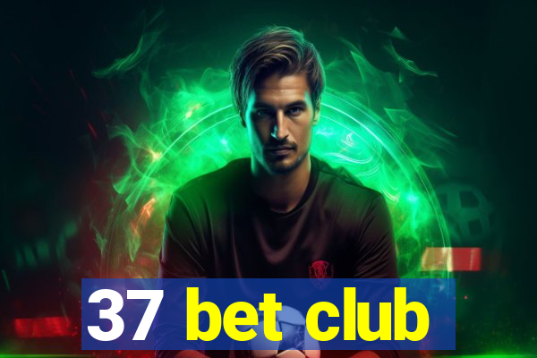 37 bet club