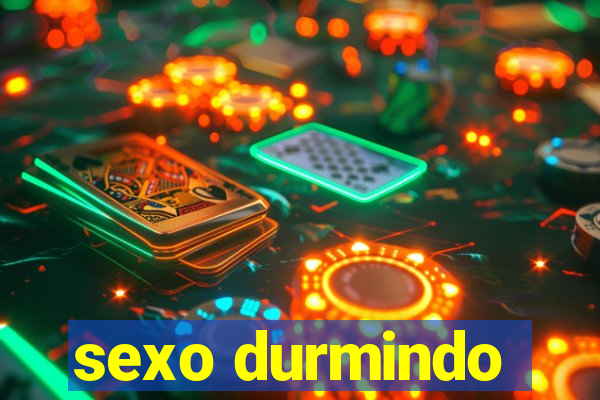 sexo durmindo