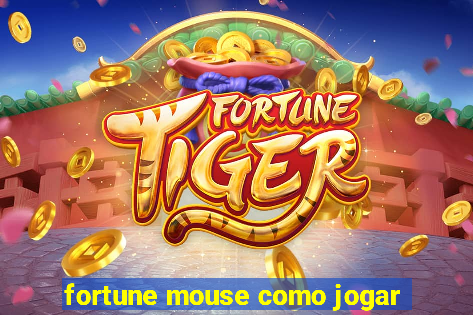 fortune mouse como jogar