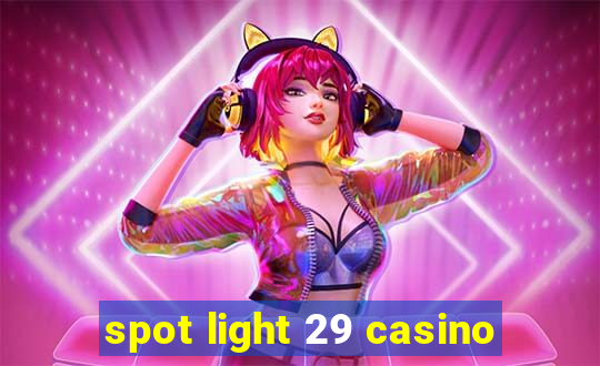 spot light 29 casino