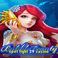 spot light 29 casino