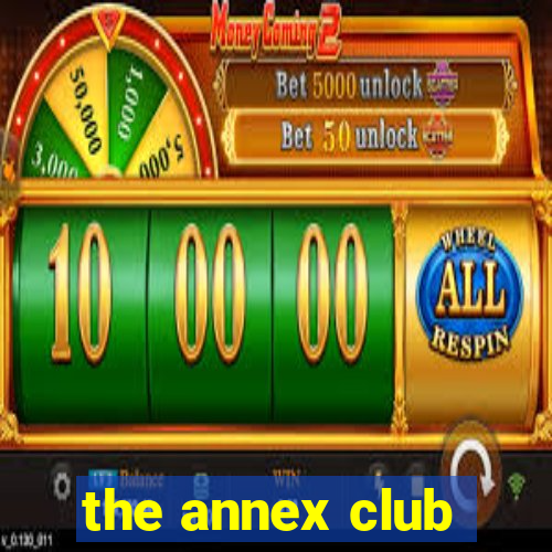 the annex club