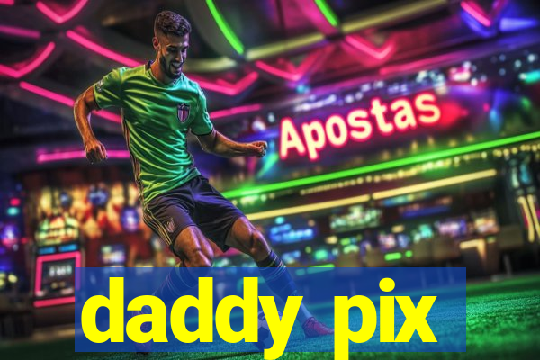 daddy pix