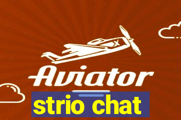 strio chat