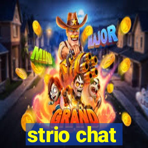 strio chat