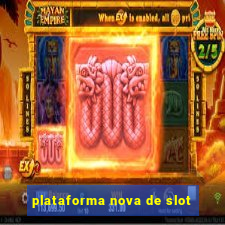 plataforma nova de slot