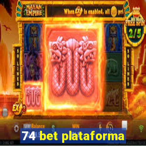 74 bet plataforma