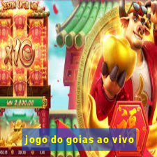 jogo do goias ao vivo