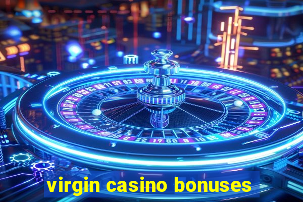 virgin casino bonuses