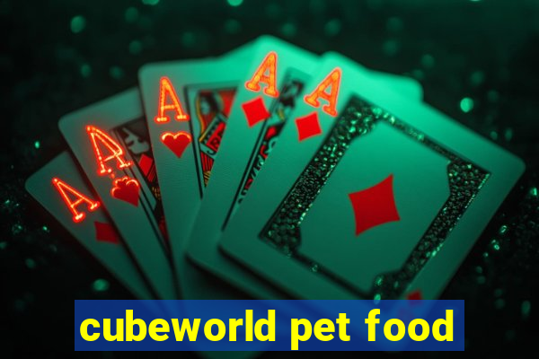 cubeworld pet food