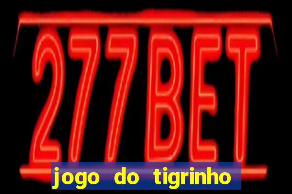 jogo do tigrinho apk dinheiro infinito