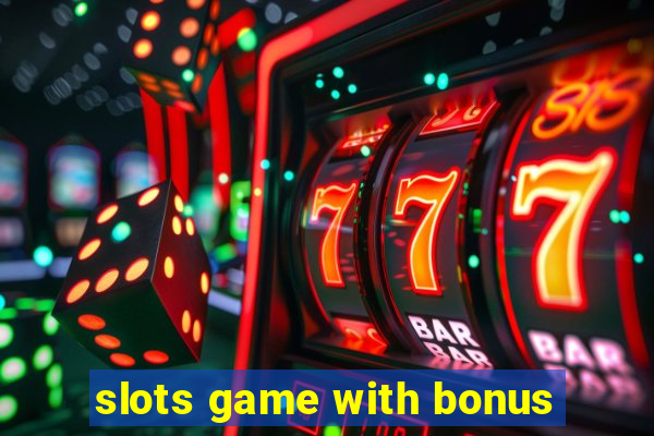 slots game with bonus