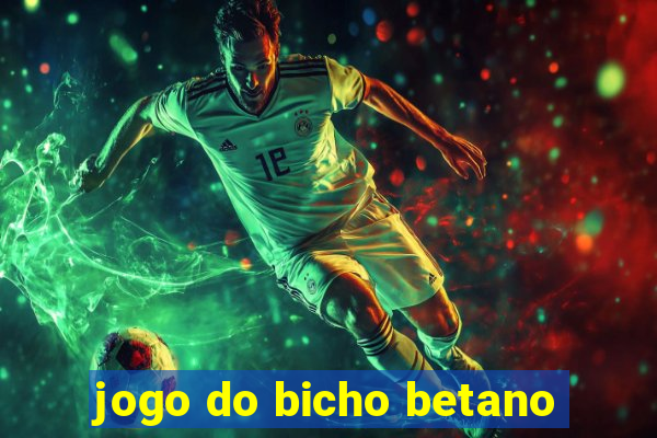 jogo do bicho betano