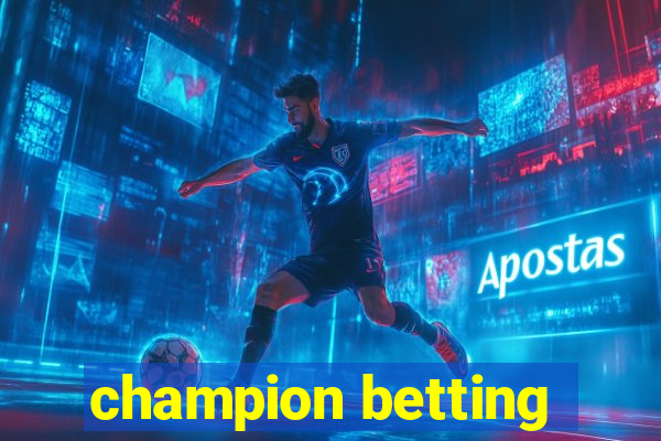 champion betting