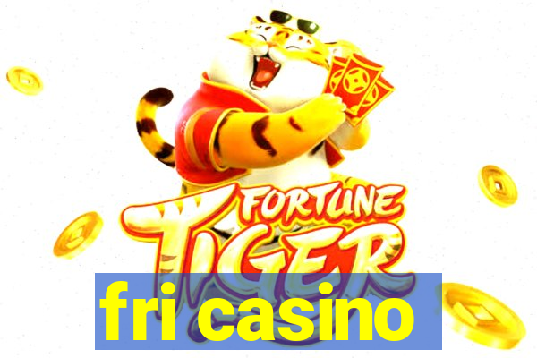 fri casino