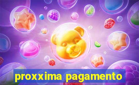 proxxima pagamento