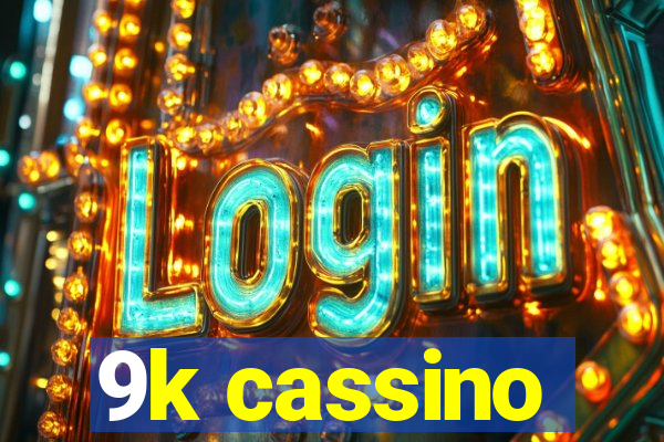 9k cassino