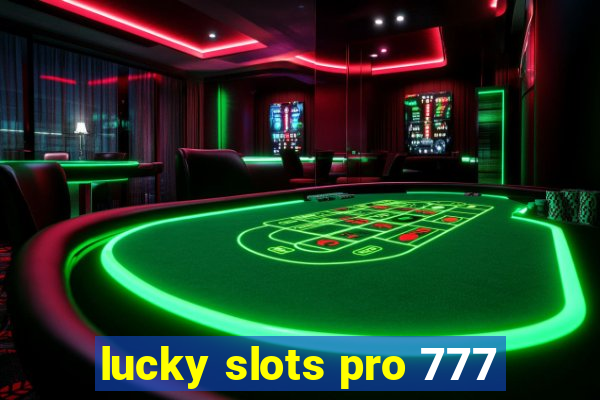 lucky slots pro 777