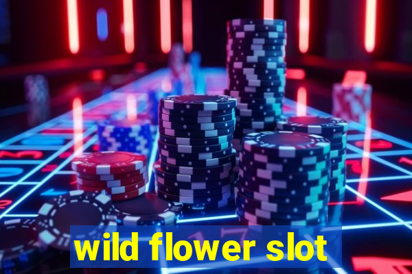 wild flower slot