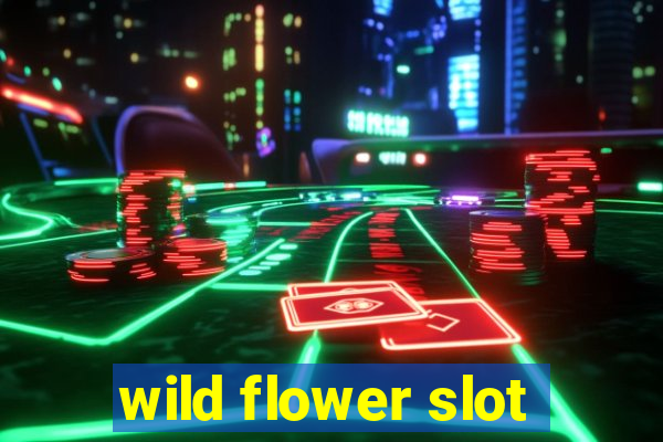 wild flower slot