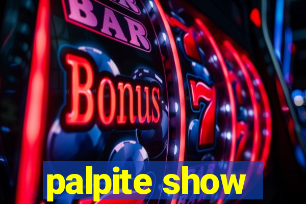 palpite show