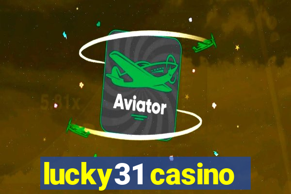 lucky31 casino