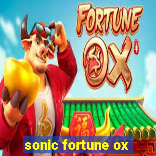 sonic fortune ox