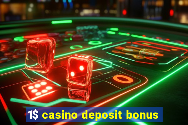 1$ casino deposit bonus