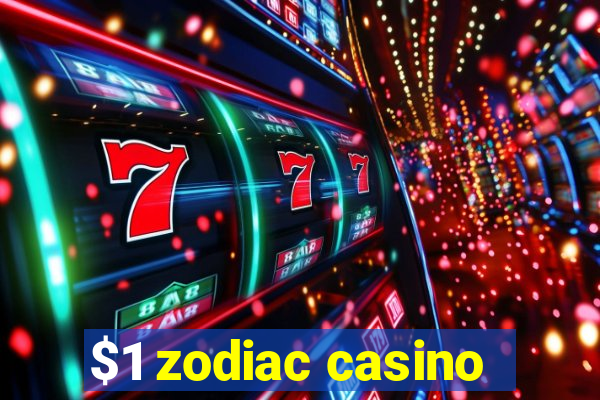 $1 zodiac casino