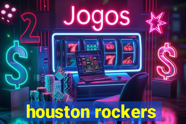 houston rockers