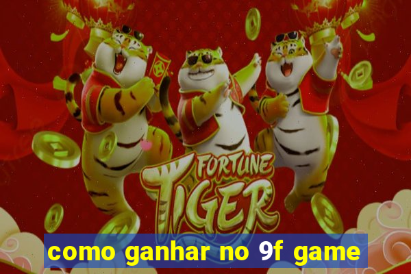 como ganhar no 9f game