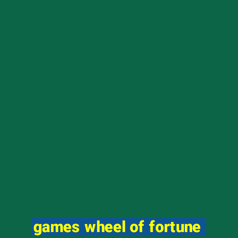 games wheel of fortune