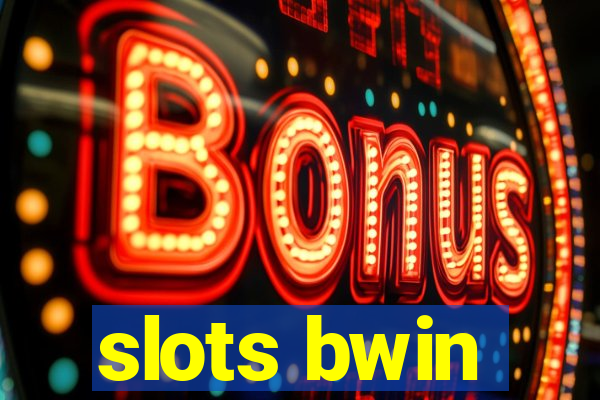 slots bwin