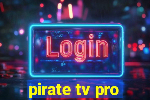 pirate tv pro