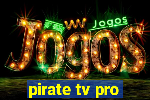 pirate tv pro