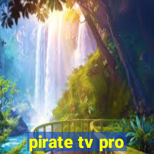 pirate tv pro