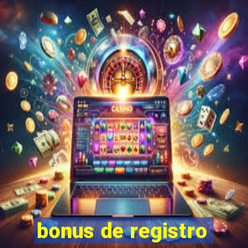 bonus de registro