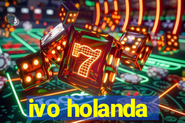 ivo holanda