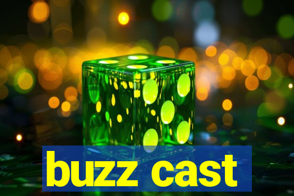 buzz cast