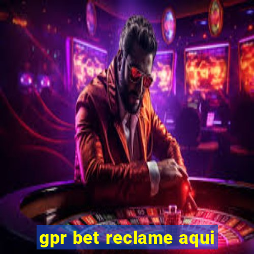 gpr bet reclame aqui