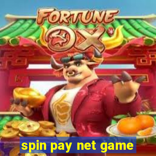 spin pay net game